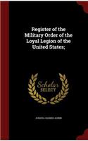 Register of the Military Order of the Loyal Legion of the United States;