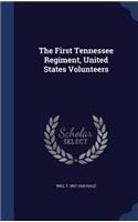 The First Tennessee Regiment, United States Volunteers