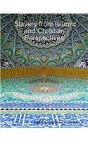 Slavery from Islamic and Christian Perspectives