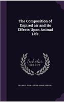 The Composition of Expired air and its Effects Upon Animal Life