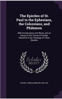 The Epistles of St. Paul to the Ephesians, the Colossians, and Philemon
