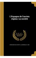 L'Espagne de l'ancien régime. La société