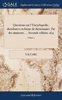 QUESTIONS SUR L'ENCYCLOPEDIE, DISTRIBU E