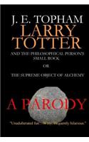 Larry Totter and the Philosophical Person's Small Rock or The Supreme Object of Alchemy