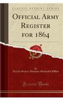 Official Army Register for 1864 (Classic Reprint)