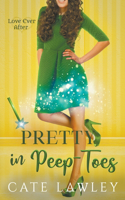 Pretty in Peep-Toes: (3 Love Ever After)