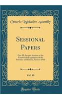 Sessional Papers, Vol. 48: Part XI; Second Session of the Fourteenth Legislature of the Province of Ontario, Session 1916 (Classic Reprint)