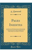 Pages Inedites: Un MÃ©moire de l'AbbÃ© Dumesnil de St.-Hyacinthe Ã? Mgr Sbaretti; Les Dessous d'Une Grande Intrigue; LibÃ©ralisme Et FrancmaÃ§onnerie; La Raison de la DÃ©mission de Mgr. Bourget; Laval Ã? Quebec Et Ã? Montreal (Classic Reprint)