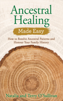 Ancestral Healing Made Easy