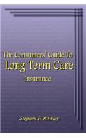 Consumers' Guide To Long Term Care Insurance