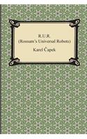 R.U.R. (Rossum's Universal Robots)