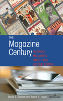 Magazine Century: American Magazines Since 1900, Second Edition