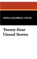 Twenty-Four Unusal Stories
