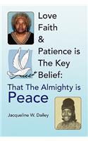 Love Faith & Patience Is the Key Belief