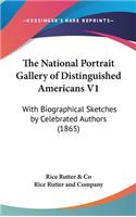 The National Portrait Gallery of Distinguished Americans V1
