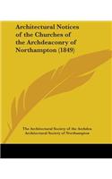 Architectural Notices of the Churches of the Archdeaconry of Northampton (1849)