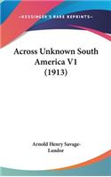 Across Unknown South America V1 (1913)