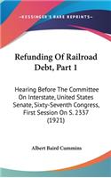 Refunding of Railroad Debt, Part 1