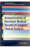 Anonymization of Electronic Medical Records to Support Clinical Analysis