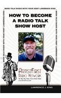 How To Become A Radio Talk Show Host