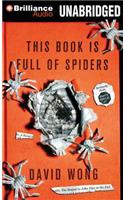 This Book Is Full of Spiders: Seriously, Dude, Don't Touch It