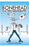 Bonehead Electrocardiography