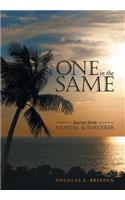 One in the Same: Journey from Mortal To Sorcerer