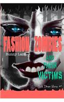 Fashion Zombies and Their Victims
