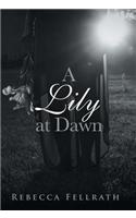 A Lily at Dawn: (English)