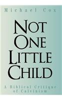 Not One Little Child