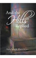 And the Hills Replied