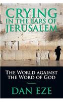 Crying in the Ears of Jerusalem: The World against the Word of God(English)