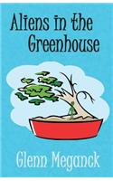 Aliens In The Greenhouse