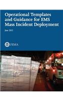 Operational Templates and Guidance for EMS Mass Incident Deployment