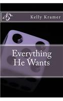 Everything He Wants