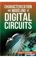 Characterization and Modeling of Digital Circuits
