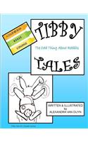 TIBBY TALES The Odd Thing About Rabbits: (Tibby Tales)