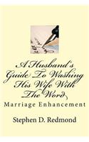 Husband's Guide To Washing His Wife With The Word