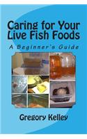 Caring for Your Live Fish Foods
