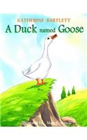 Duck Named Goose