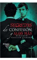 Secretos de confesión y algo más