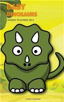 Baby Dinosaurs Weekly Planner 2015