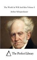 World As Will And Idea Volume I: (English)