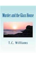 Murder and the Glass House