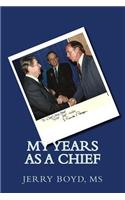 My Years As A Chief