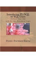 Introducing PL/SQL to SQL Users: Enhance Your SQL with PL/SQL Procedural Logic