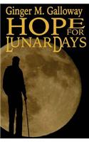 Hope for Lunar Days