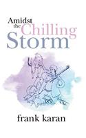 Amidst the Chilling Storm