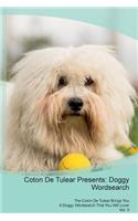 Coton de Tulear Presents: Doggy Wordsearch the Coton de Tulear Brings You a Doggy Wordsearch That You Will Love! Vol. 5