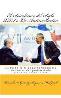 El Socialismo del Siglo XXI o La Antirevolucion